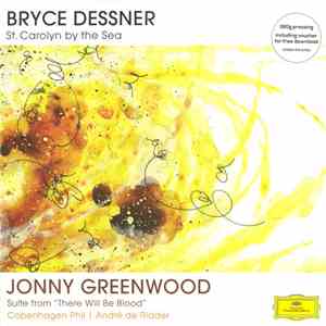 Bryce Dessner / Jonny Greenwood - St. Carolyn By The Sea / Suite From "There Will Be Blood" flac download