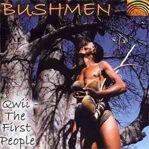 Bushmen  - Qwíí - The First People flac download