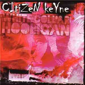 Citizen Keyne - White Collar Hooligan flac download
