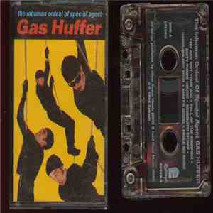 Gas Huffer - The Inhuman Ordeal Of Special Agent Gas Huffer flac download