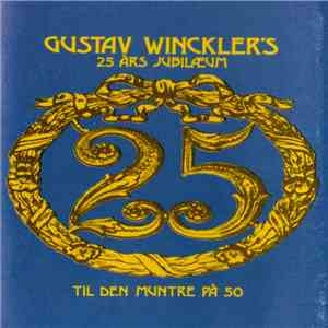 Gustav Winckler - Gustav Winckler's 25 Års Jubilæum Til Den Muntre På 50 flac download