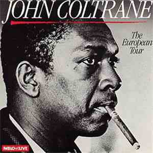 John Coltrane - The European Tour flac download