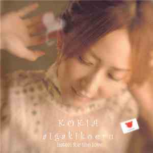 Kokia - Aigakikoeru ~Listen For The Love ~ flac download