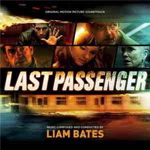 Liam Bates  - Last Passenger flac download