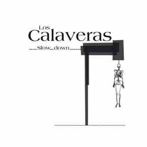 Los Calaveras  - Slow Down flac download
