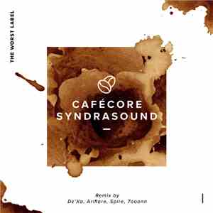 SyndraSound - Cafécore flac download