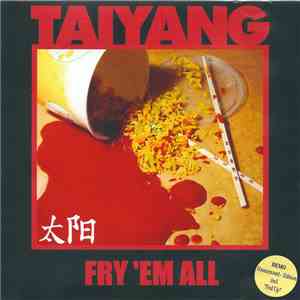 Taiyang - Fry 'em All flac download