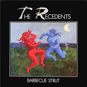 The Recedents - Barbecue Strut flac download