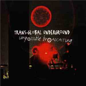 Transglobal Underground - Impossible Broadcasting flac download