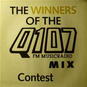 Various - The Winners Of The Q 107 Mix Contest flac download