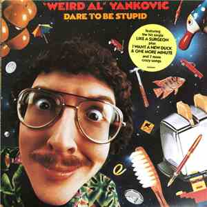 "Weird Al" Yankovic - Dare To Be Stupid flac download