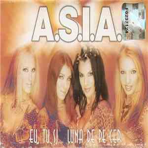 A.S.I.A. - Eu, Tu Și... Luna De Pe Cer flac download