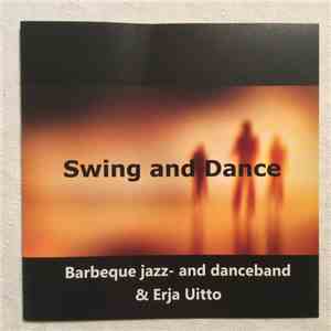 Barbeque Jazz- And Danceband & Erja Uitto - Swing And Dance flac download