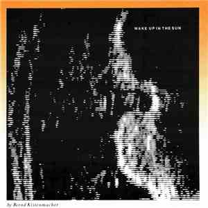Bernd Kistenmacher - Wake Up In The Sun flac download