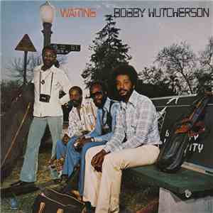 Bobby Hutcherson - Waiting flac download