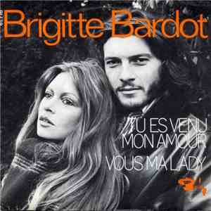 Brigitte Bardot - Tu Es Venu Mon Amour / Vous Ma Lady flac download