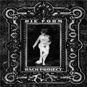 Die Form - Bach Project flac download