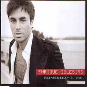 Enrique Iglesias - Somebody's Me flac download