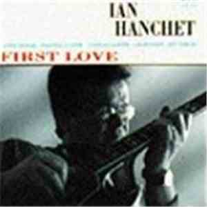 Ian Hanchet Quintet  Sextet - First Love flac download