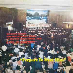 Kenneth Wilson  And The Celestial Voices Of Greater Grace Temple P.A.W. - Prepare To Meet Him flac download