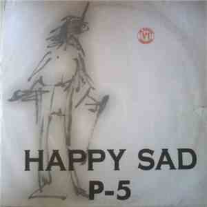 P-5 - Happy Sad flac download