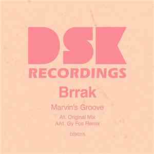 Brrak - Marvins Groove flac download