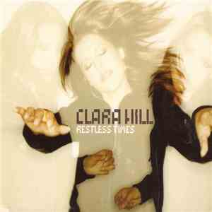 Clara Hill - Restless Times flac download