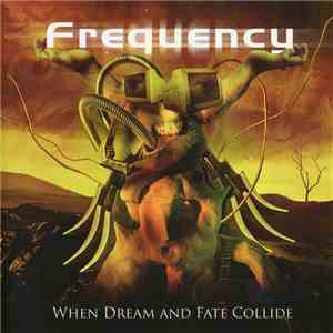 Frequency  - When Dream And Fate Collide flac download