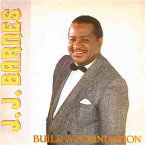 J. J. Barnes - Build A Foundation flac download