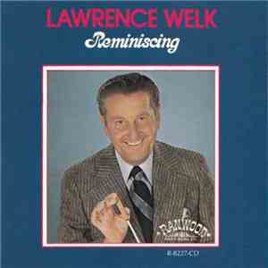 Lawrence Welk - Reminiscing flac download