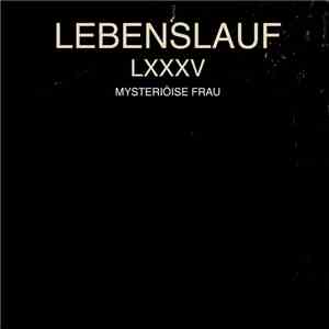 Lebenslauf LXXXV - Mysteriöise Frau flac download