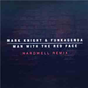 Mark Knight & Funkagenda - Man With The Red Face (Hardwell Remix) flac download