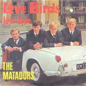 The Matadors - Love Birds / Last Love flac download
