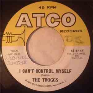 The Troggs - I Can't Control Myself flac download