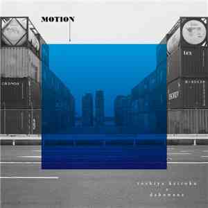 Toshiya Keitoku + dabowana - Motion flac download