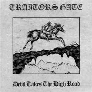 Traitors Gate - Devil Takes The High Road flac download