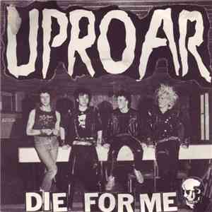 Uproar  - Die For Me flac download