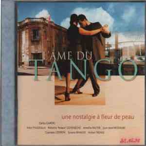 Various - L'âme Du Tango : Une Nostalgie A Fleur De Peau flac download