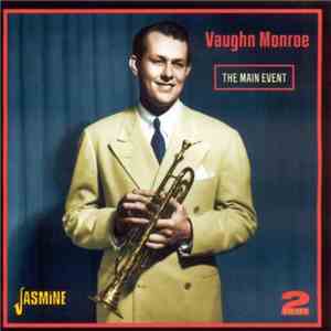 Vaughn Monroe - The Main Event flac download