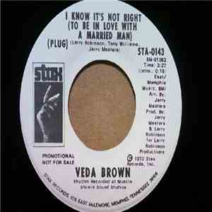 Veda Brown - I Know It's Not Right (To Be In Love With A Married Man) / Don't Let The Green Grass Fool You flac download
