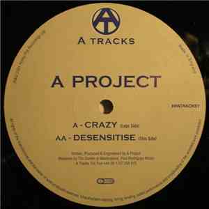 A Project - Crazy / Desensitise flac download