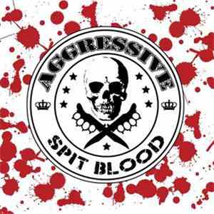 Aggressive  - Spit Blood flac download