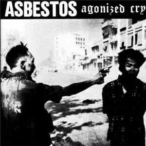 Asbestos - Agonized Cry flac download