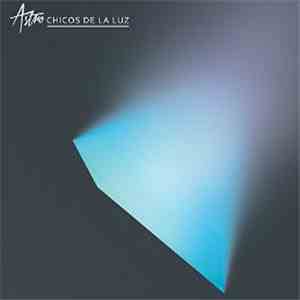 Astro  - Chicos De La Luz flac download