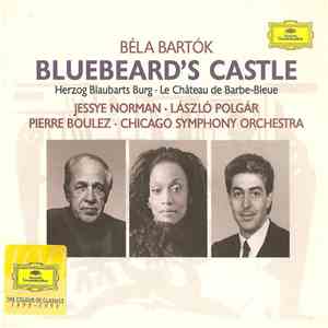 Béla Bartók - Jessye Norman · László Polgár / Pierre Boulez · Chicago Symphony Orchestra - Bluebeard's Castle flac download