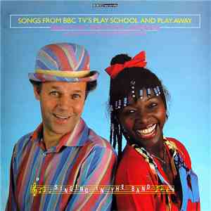 Brian Cant And Floella Benjamin With Jonathan Cohen  And Peter Gosling - Singing In The Band, Songs From BBC TV's Play School And Play Away flac download