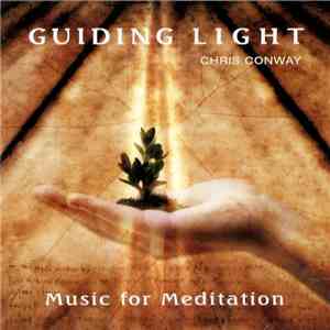 Chris Conway  - Guiding Light - Music For Meditation flac download