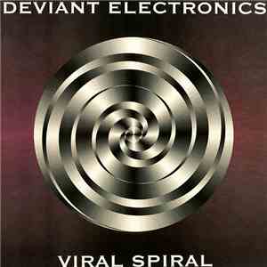Deviant Electronics - Viral Spiral flac download