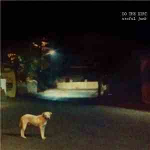 Do The Dirt - Useful Junk flac download