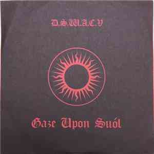 D.S.W.A.C.V - Gaze Upon Suól flac download